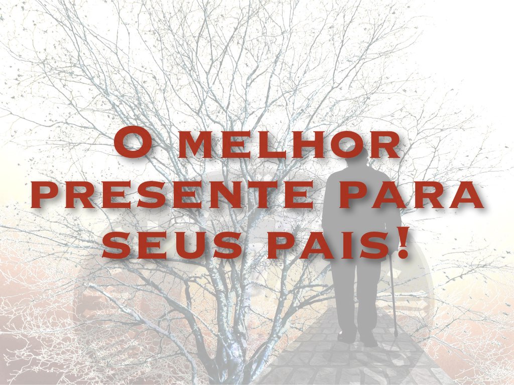 O melhor presente para seus pais!