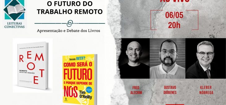 Leituras Conectivas: o futuro do trabalho remoto!